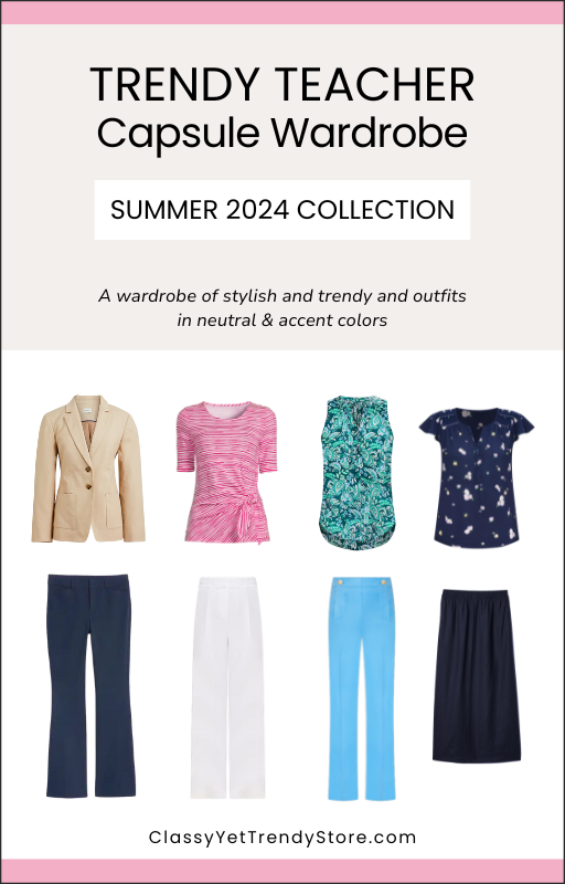 The Trendy Teacher Capsule Wardrobe - Summer 2024 Collection