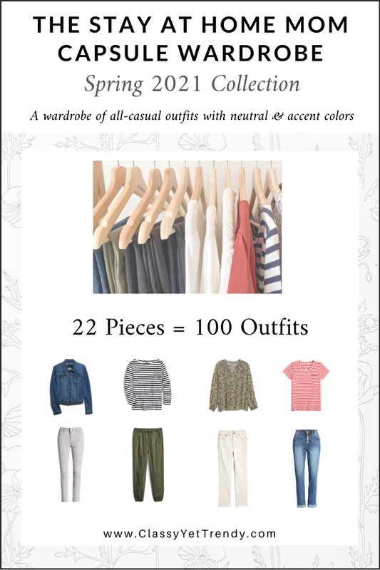 The Stay At Home Mom Capsule Wardrobe - Spring 2021 Collection