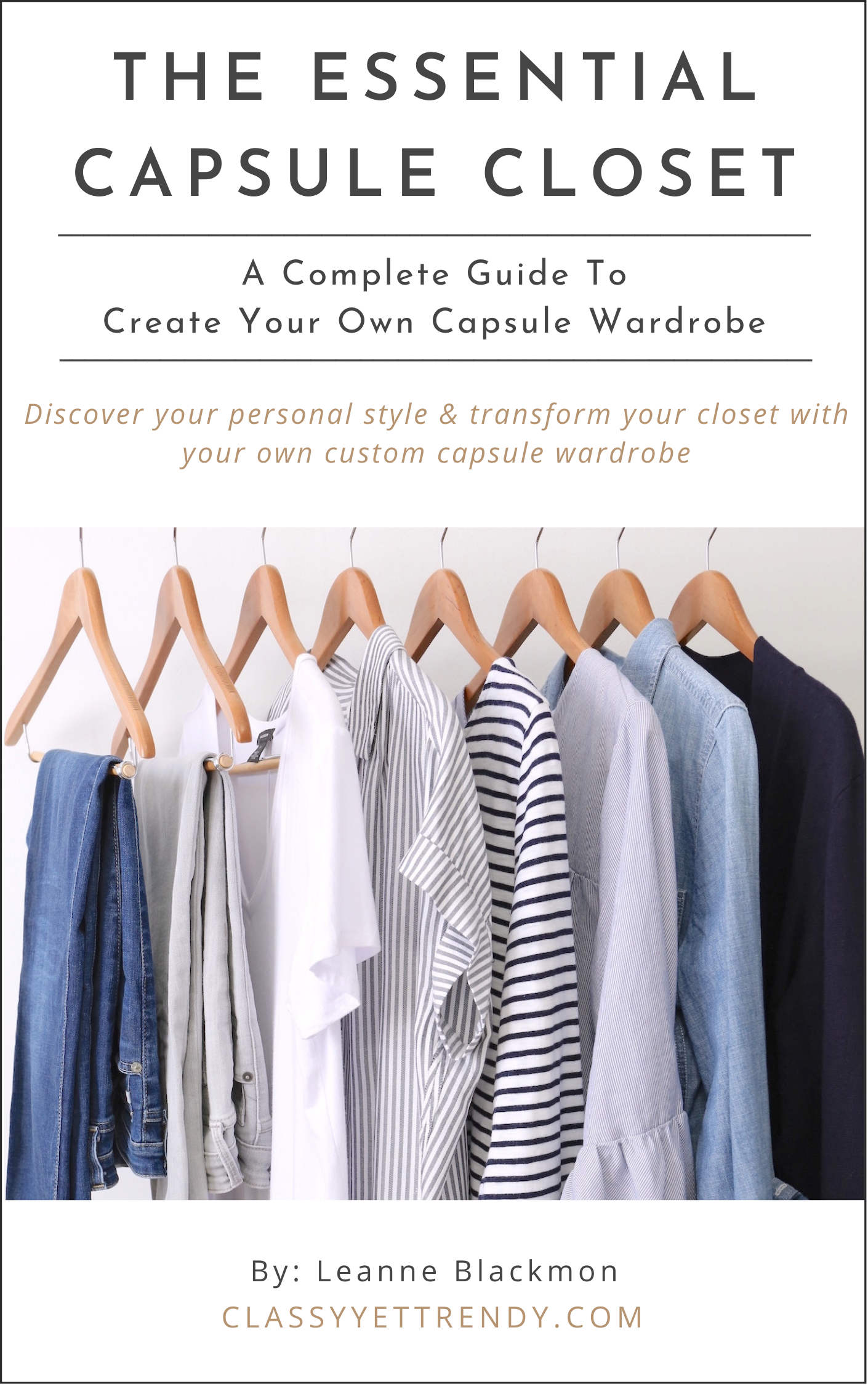 The Essential Capsule Closet: The Complete Guide To Create Your Own Capsule  Wardrobe - Classy Yet Trendy