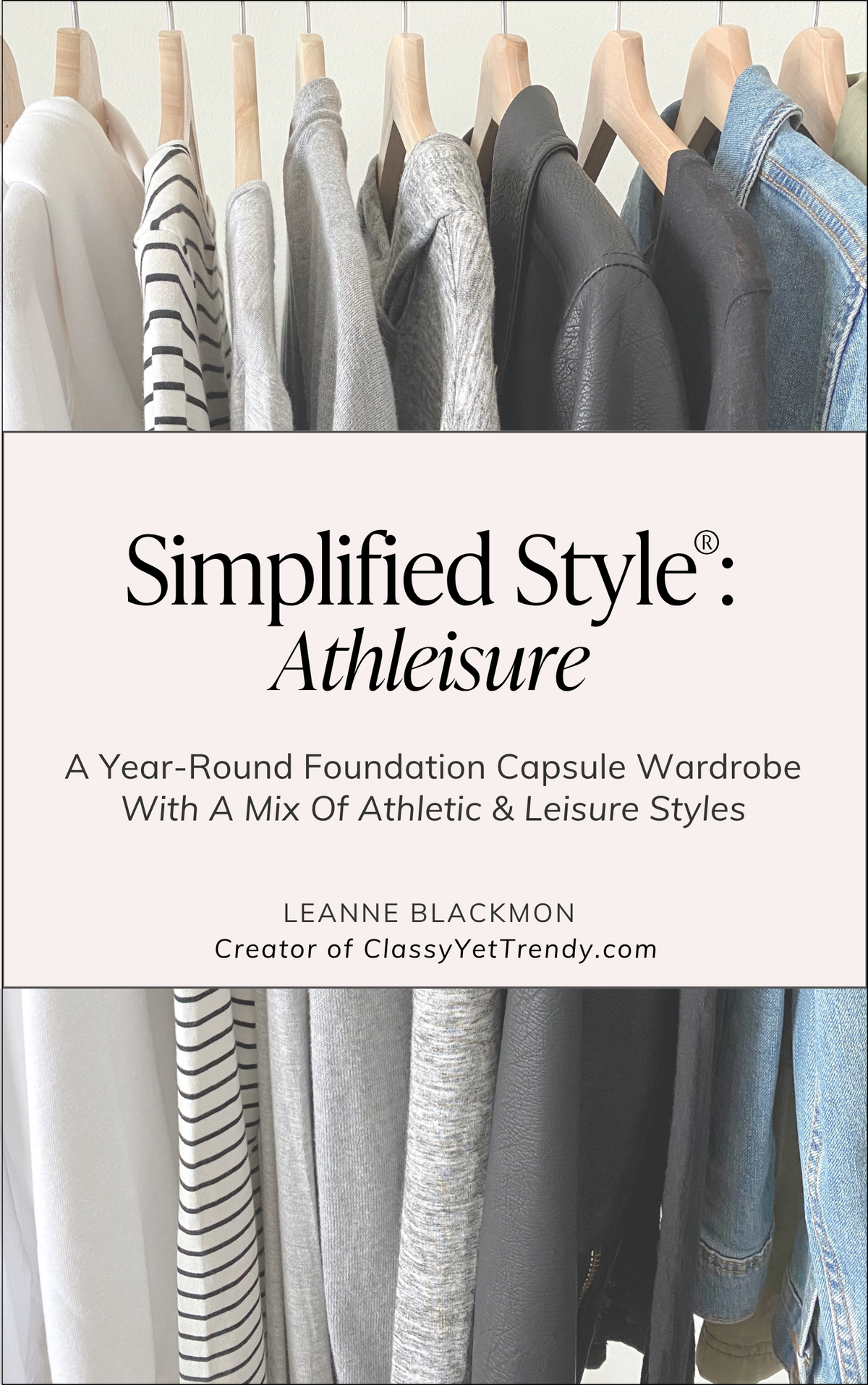 Simplified Style - Athleisure Year Round Capsule Wardrobe