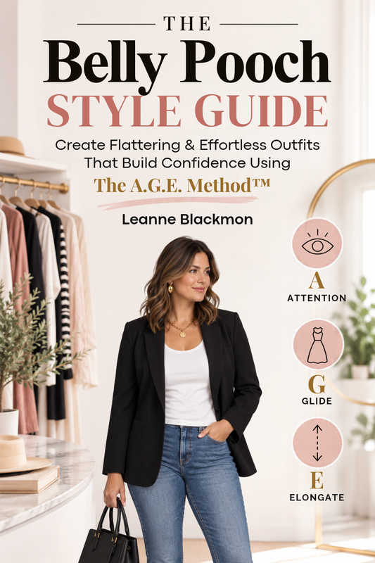 The Belly Pooch Style Guide - Create Flattering & Effortless Outfits That Build Confidence Using The A.G.E. Method